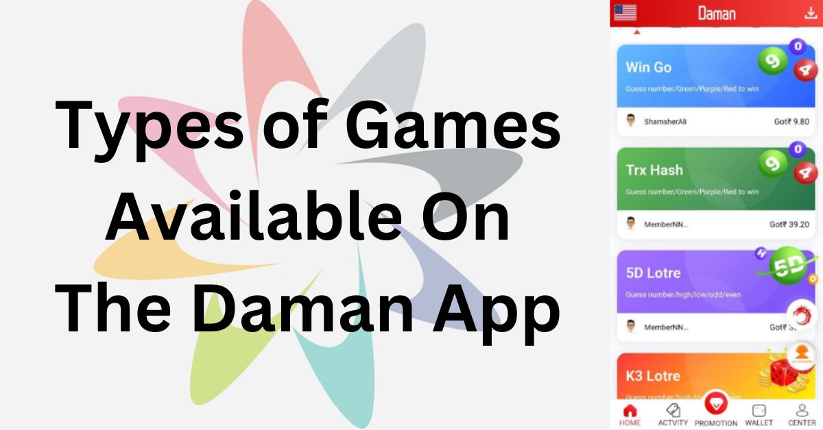 Types of Games Available On The Daman App